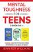 Mental Toughness for Teens : 2 Books in 1 - 5 Minutes a Day Hack to Overcome Feeling Overwhelmed in Life, Sports, and School!