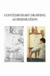 Contemporary Drawing as Preparation