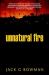 Unnatural Fire