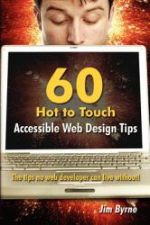 60 Hot to Touch Accessible Web Design Ti