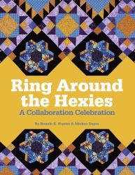 Ring Around the Hexies : A Collaboration Celebration