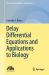 Delay Differential Equations and Applications to Biology