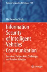 Information Security of Intelligent Vehicles Communication : Overview, Perspectives, Challenges, and Possible Solutions