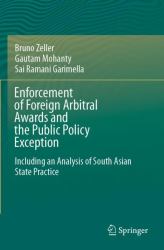 Enforcement of Foreign Arbitral Awards and the Public Policy Exception : Including an Analysis of South Asian State Practice