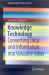 Knowledge Technology : Converting Data and Information into Valuable Ideas Knowledge Technology : Converting Data and Information into Valuable Ideas