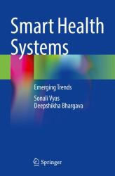 Smart Health Systems : Emerging Trends