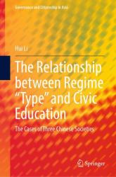 The Relationship Between Regime Type and Civic Education : The Cases of Three Chinese Societies