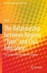 The Relationship Between Regime Type and Civic Education : The Cases of Three Chinese Societies