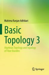 Basic Topology 3 : Algebraic Topology and Topology of Fiber Bundles