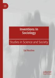 Inventions in Sociology : Studies in Science and Society