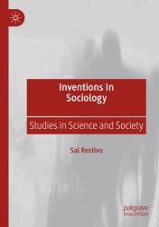 Inventions in Sociology : Studies in Science and Society