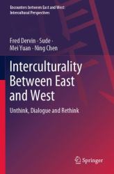Interculturality Between East and West : Unthink, Dialogue and Rethink