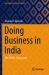 Doing Business in India : The PESTEL Framework Doing Business in India : The PESTEL Framework