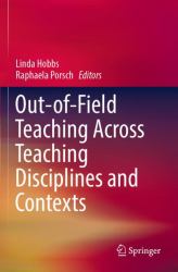Out-Of-Field Teaching Across Teaching Disciplines and Contexts