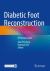 Diabetic Foot Reconstruction : A Practical Guide