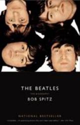The Beatles : The Biography