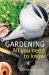 Gardening - All You Need to Know