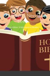 All God's Children's Needs Love : Children Edition: a Little Church in Meridian