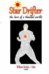 Star Drifter : The Hero of a Thousand Worlds