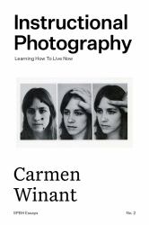 Instructional Photography : Learning How to Live Now