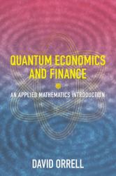 Quantum Economics and Finance : An Applied Mathematics Introduction