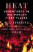 Heat : Adventures in the World's Fiery Places