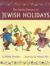 The Family Treasury of Jewish Holidays The Family Treasury of Jewish Holidays