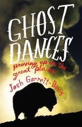 Ghost Dances : Proving up on the Great Plains