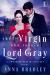 The Virgin Who Ruined Lord Gray The Virgin Who Ruined Lord Gray
