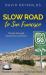 Slow Road to San Francisco : Across the USA from Ocean to Ocean