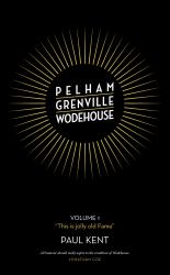 Pelham Grenville Wodehouse - Volume 1: This Is Jolly Old Fame