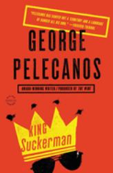 King Suckerman : A Novel