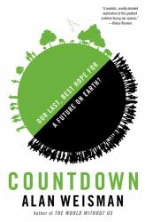Countdown : Our Last, Best Hope for a Future on Earth?