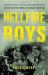 Hellfire Boys : The Birth of the U. S. Chemical Warfare Service and the Race for the World's Deadliest Weapons