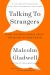 Talking to Strangers : What We Should Know about the People We Don't Know
