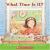 My First Reader: What Time Is It? My First Reader: What Time Is It?