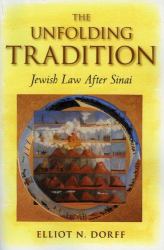 The Unfolding Tradition : Jewish Law after Sinai