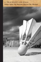 Nelson Atkins Art Museum, Kansas City, Missouri: a Traveler's Journal