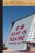 66 Drive-In Theatre, Route 66, Carthage, Missouri: a Traveler's Journal