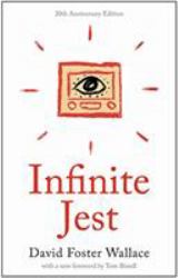 Infinite Jest (20th Anniversary Edition) : A Novel