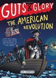 Guts and Glory: the American Revolution