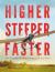 Higher, Steeper, Faster : The Daredevils Who Conquered the Skies