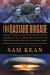 The Bastard Brigade : The True Story of the Renegade Scientists and Spies Who Sabotaged the Nazi Atomic Bomb
