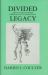 Divided Legacy Vol. 1 : The Patterns Emerge Hippocrates to Paracelsus
