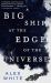 A Big Ship at the Edge of the Universe A Big Ship at the Edge of the Universe