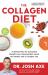 The Collagen Diet : A 28-Day Plan for Sustained Weight Loss, Glowing Skin, Great Gut Health, and a Younger You