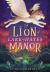 The Lion of Lark-Hayes Manor The Lion of Lark-Hayes Manor