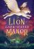 The Lion of Lark-Hayes Manor The Lion of Lark-Hayes Manor