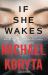 If She Wakes If She Wakes