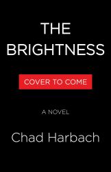 The Brightness : A Novel